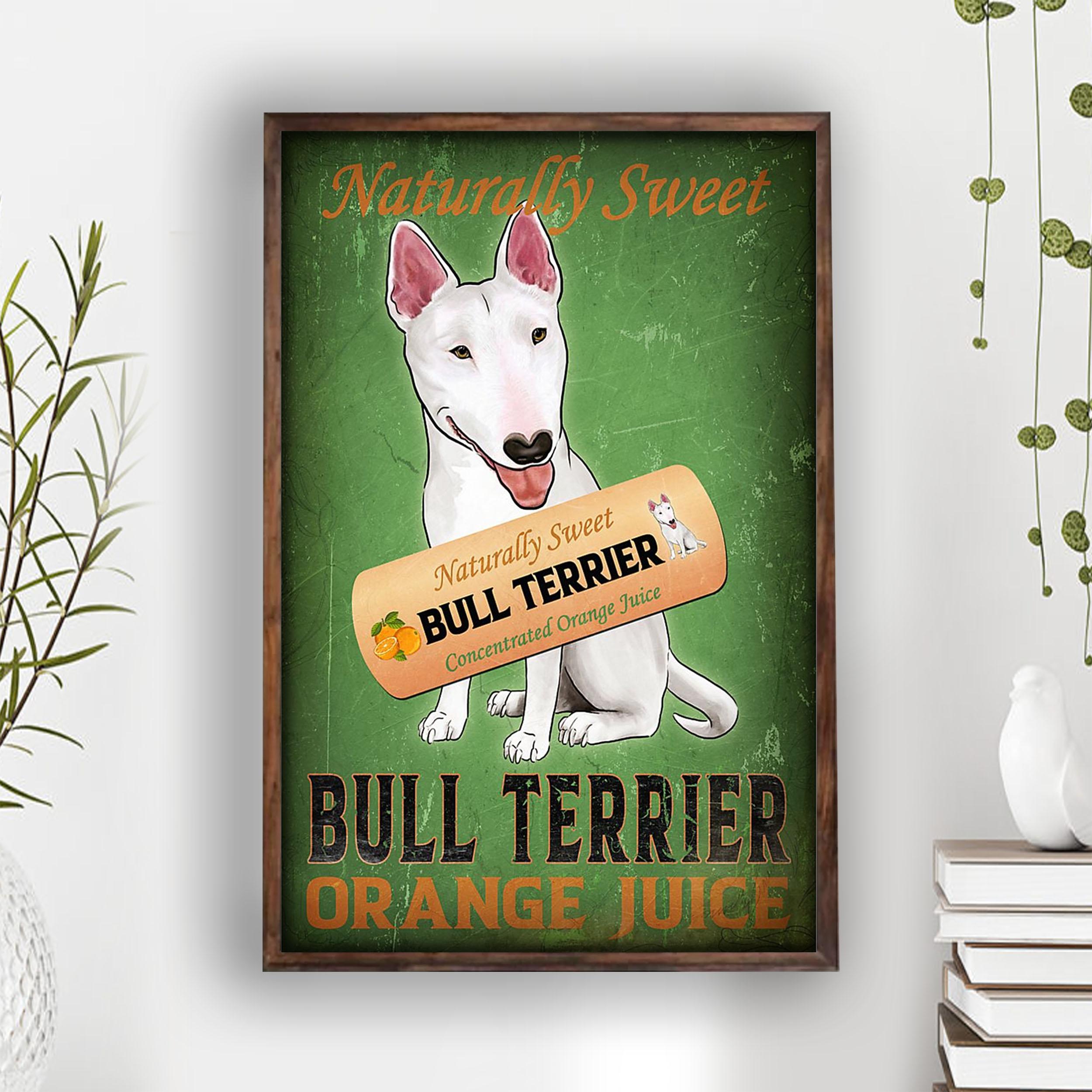 Bull Terrier Poster Bull Terrier Lovers Naturally Sweet Orange Juice Wall Art Home Decor Poster Print